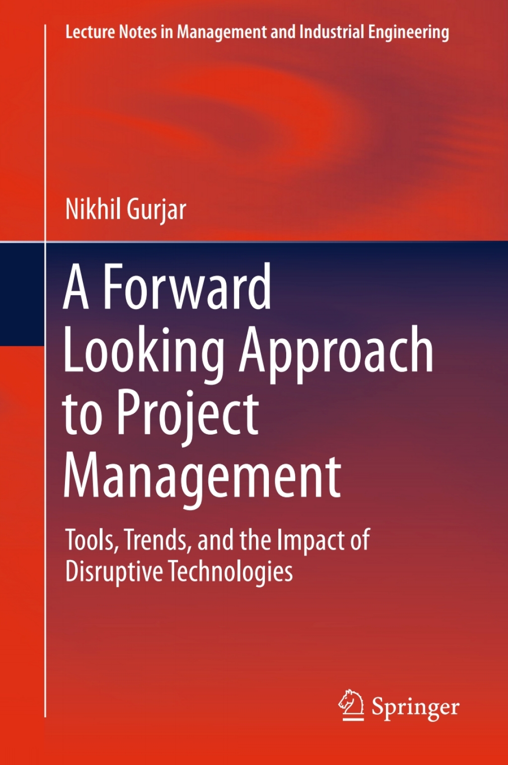A Forward Looking Approach to Project Management Tools, Trends, and the ...