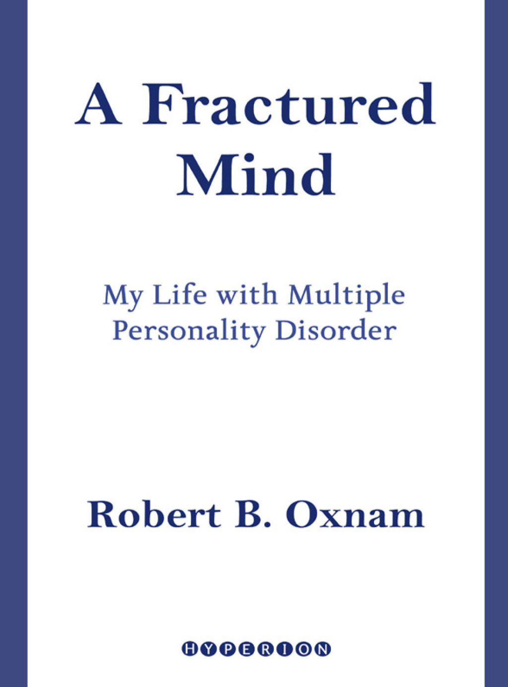 A Fractured Mind My Life with Multiple Personality Disorder - (PDF/EPUB Version)