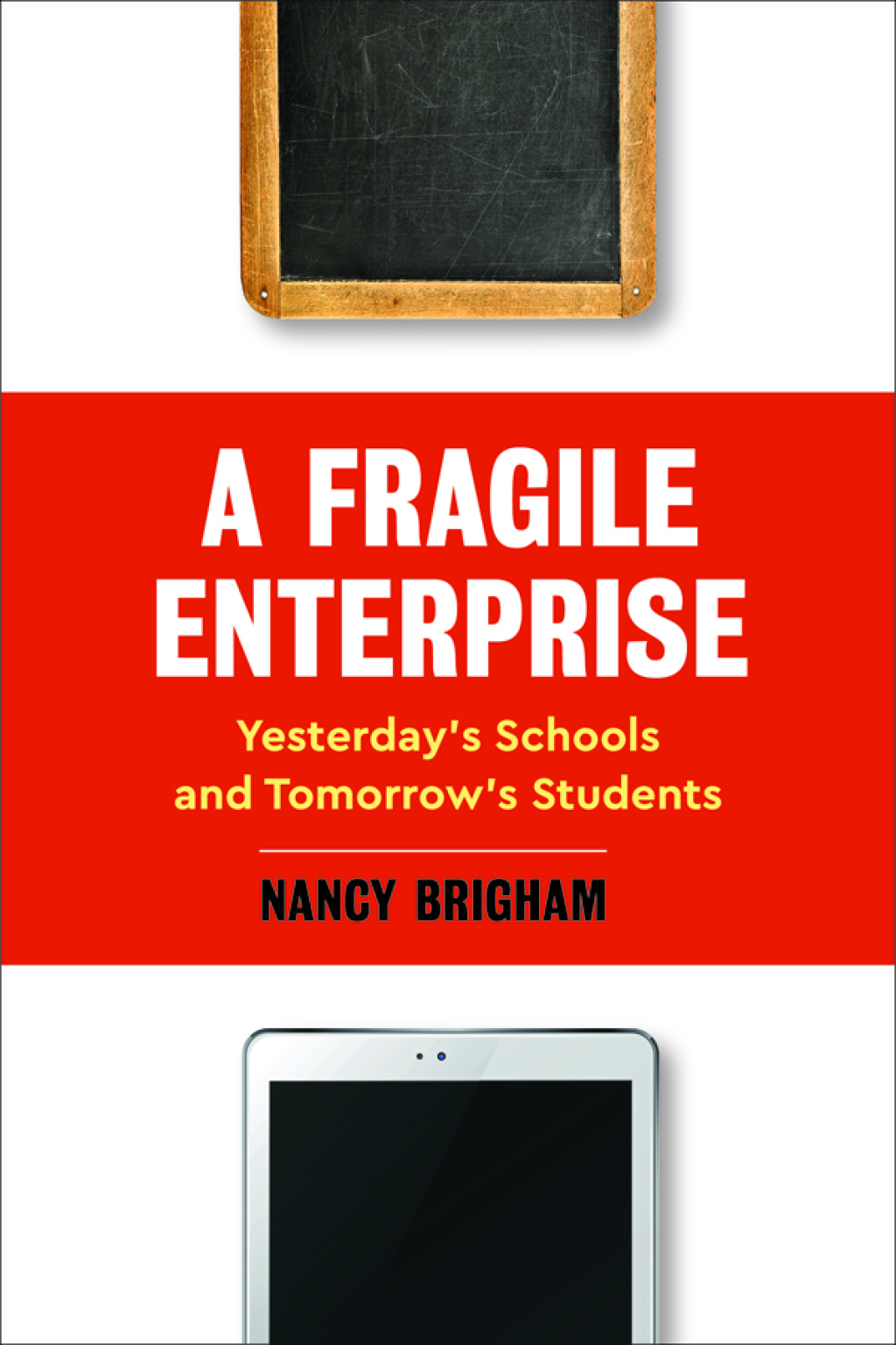 A Fragile Enterprise Yesterdayâ€™s Schools and Tomorrow's Students 1st Edition â€“ PDF/EPUB Version Downloadable