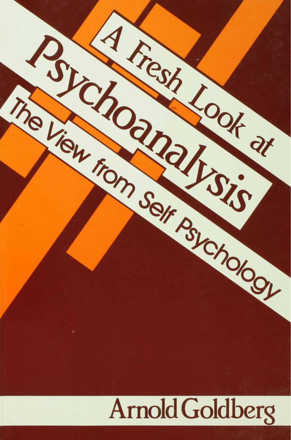 A Fresh Look at Psychoanalysis The View From Self Psychology 1st Edition - (PDF/EPUB Version)