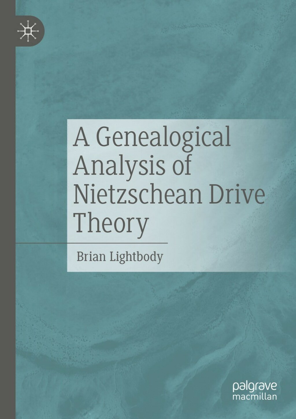 A Genealogical Analysis of Nietzschean Drive Theory â€“ PDF/EPUB Version Downloadable