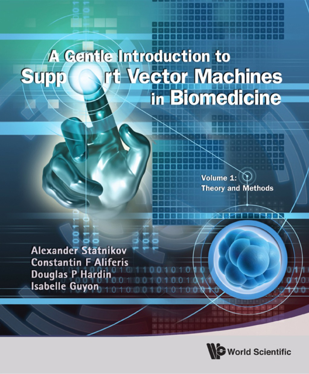 A Gentle Introduction to Support Vector Machines in Biomedicine: Volume 1: Theory and Methods - (PDF/EPUB Version)