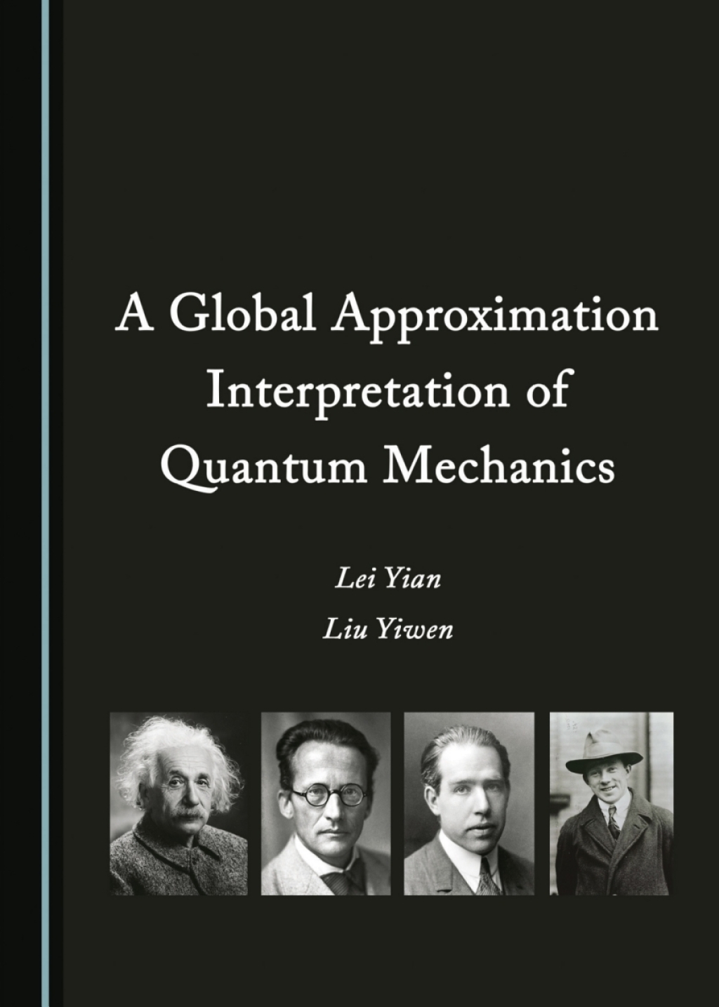 A Global Approximation Interpretation of Quantum Mechanics 1st Edition â€“ PDF/EPUB Version Downloadable