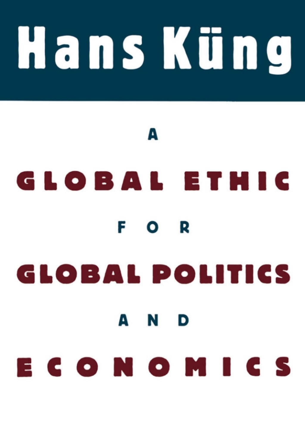 A Global Ethic for Global Politics and Economics  â€“ PDF/EPUB Version Downloadable