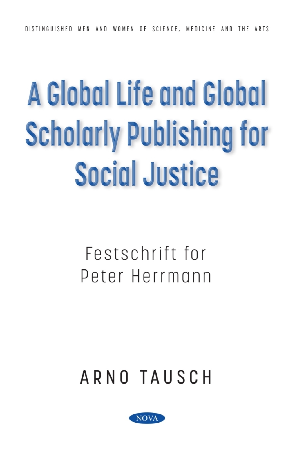 A Global Life and Global Scholarly Publishing for Social Justice. Festschrift for Peter Herrmann â€“ PDF/EPUB Version Downloadable