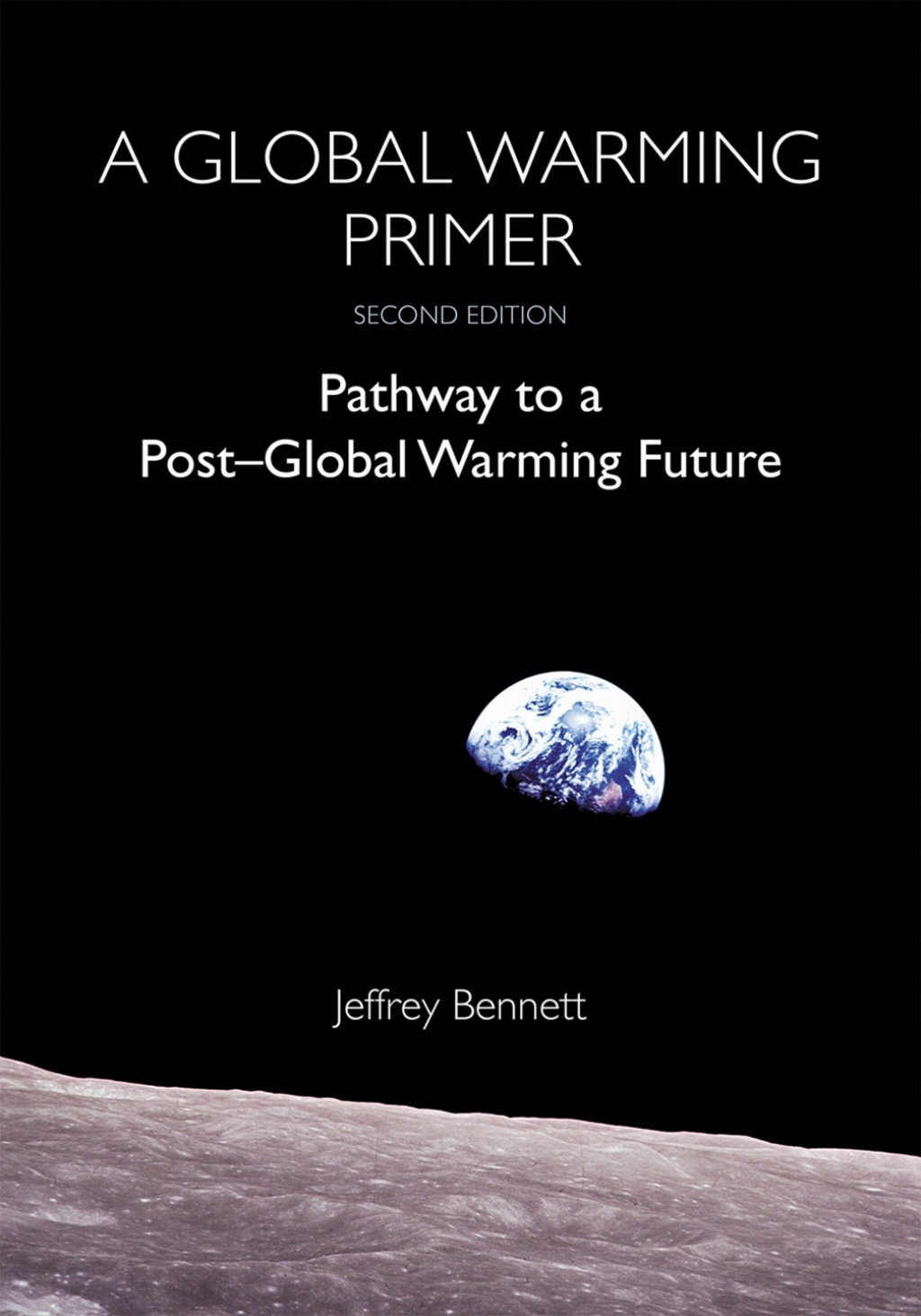 A Global Warming Primer Pathway to a Post-Global Warming Future 1st Edition - (PDF/EPUB Version)