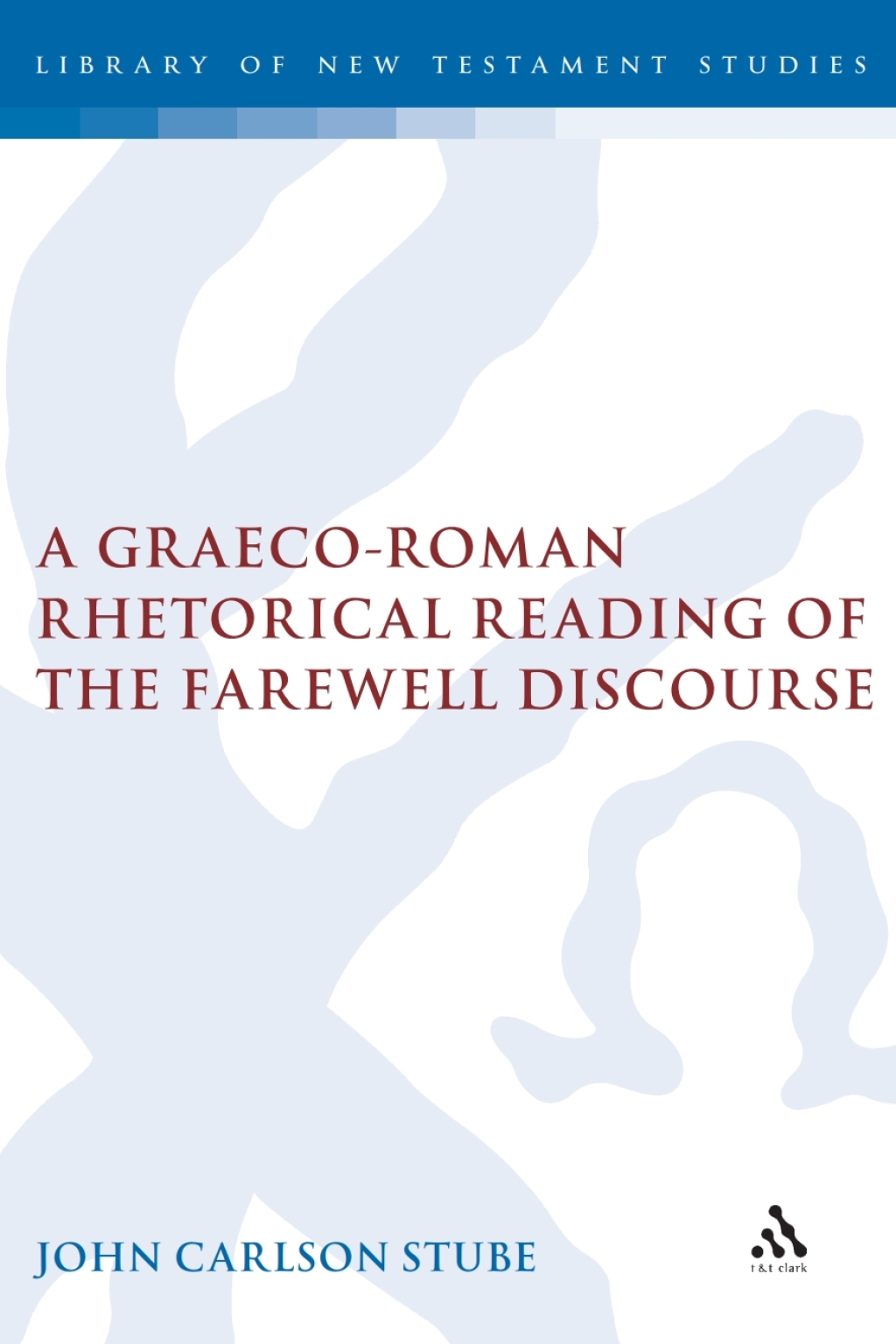 A Graeco-Roman Rhetorical Reading of the Farewell Discourse 1st Edition â€“ PDF/EPUB Version Downloadable