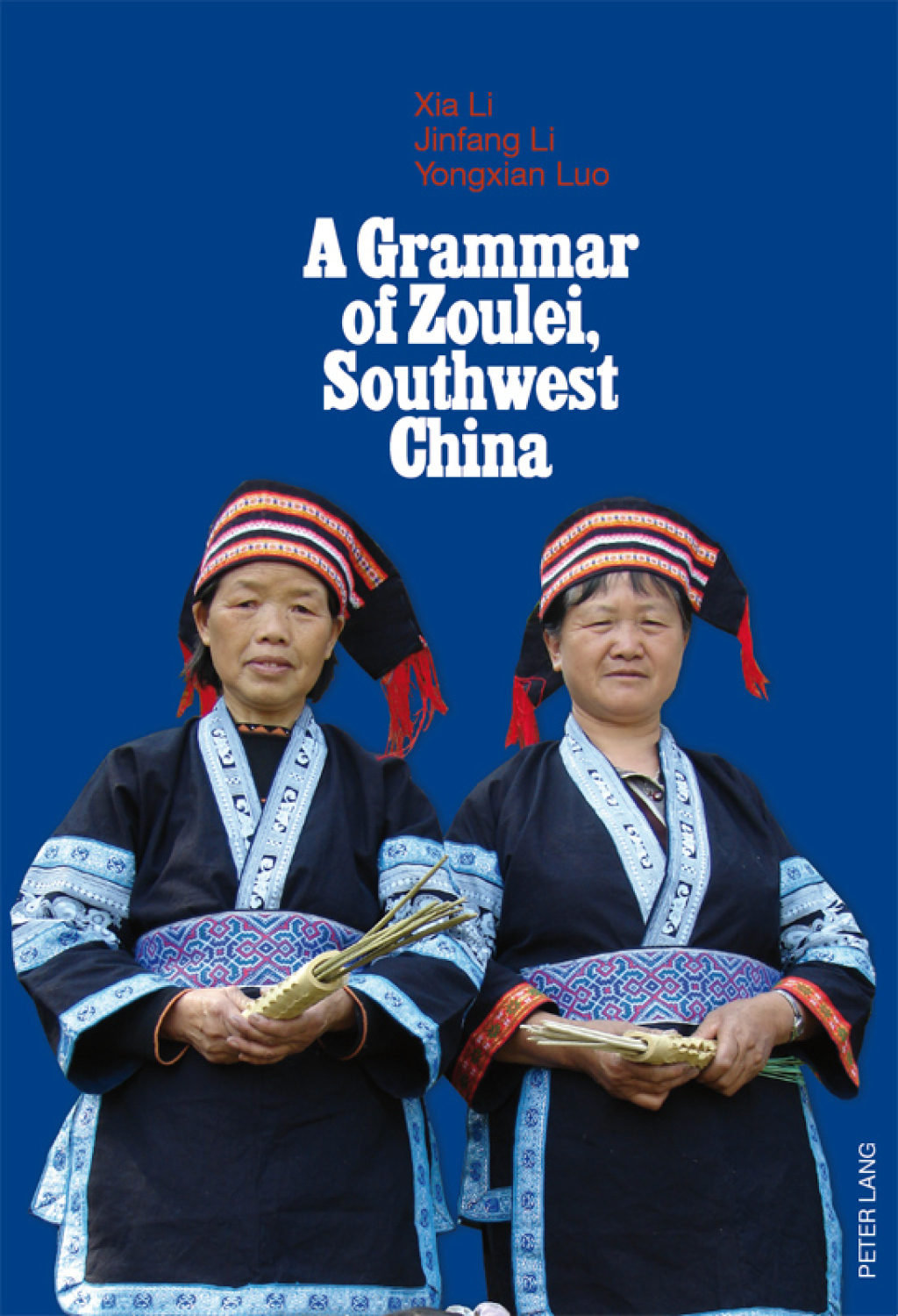 A Grammar of Zoulei, Southwest China Southwest China 1st Edition â€“ PDF/EPUB Version Downloadable