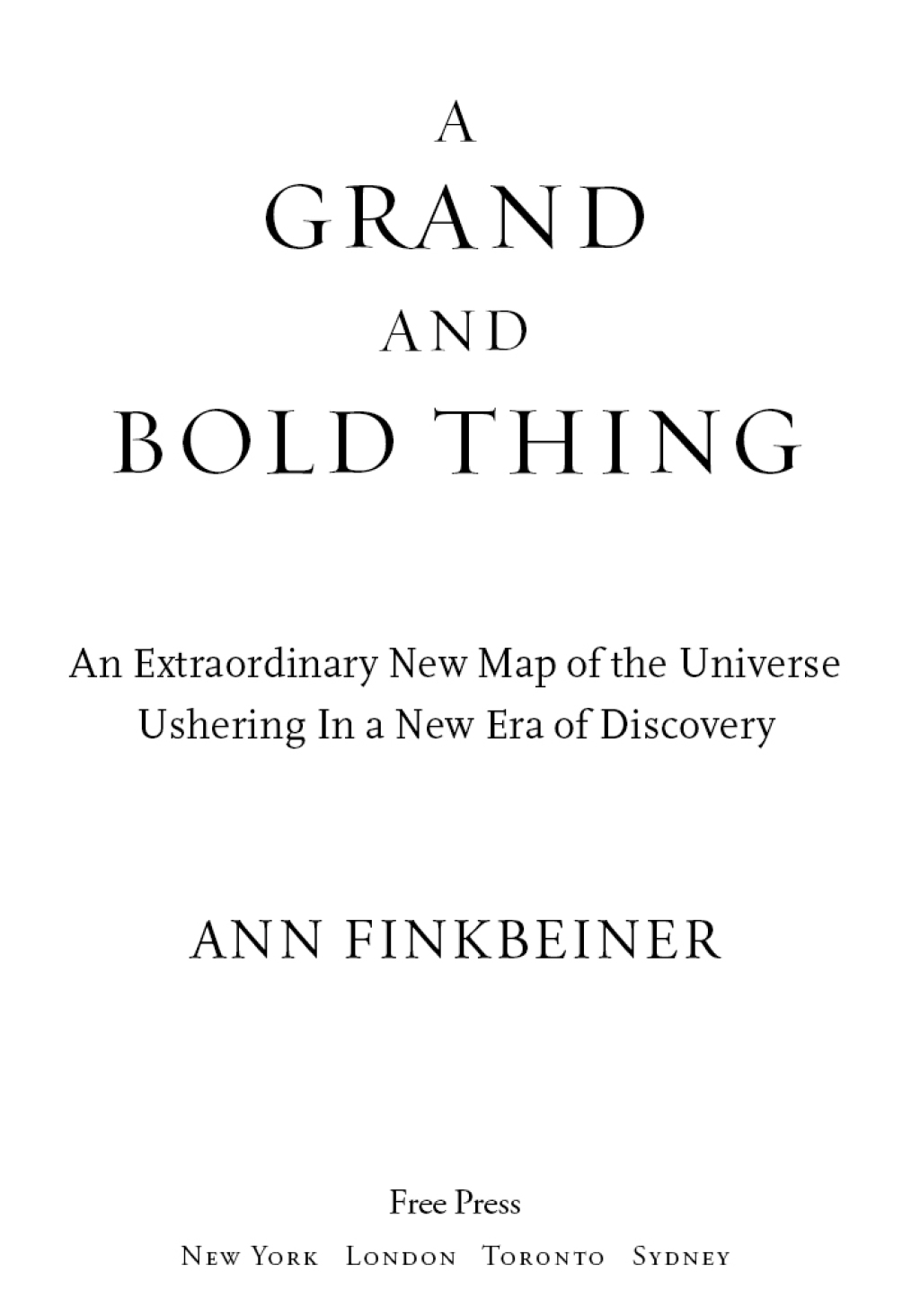 A Grand and Bold Thing An Extraordinary New Map of the Universe Ushering - (PDF/EPUB Version)