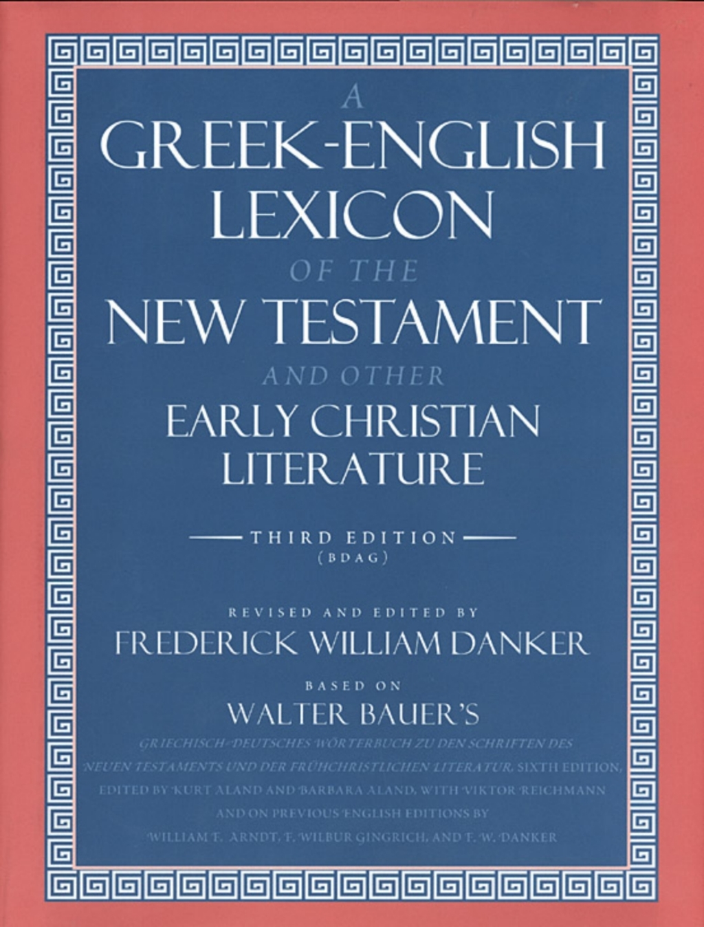 A Greek-English Lexicon of the New Testament and Other Early Christian Literature 3rd Edition â€“ PDF/EPUB Version Downloadable