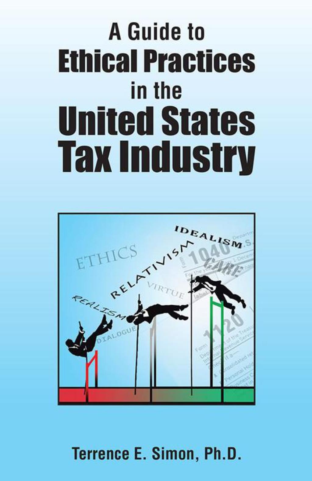 A Guide to Ethical Practices in the United States Tax Industry - (PDF/EPUB Version)