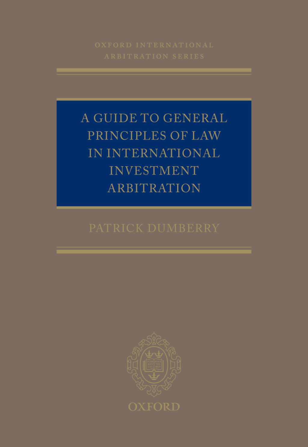 A Guide to General Principles of Law in International Investment Arbitration â€“ PDF/EPUB Version Downloadable