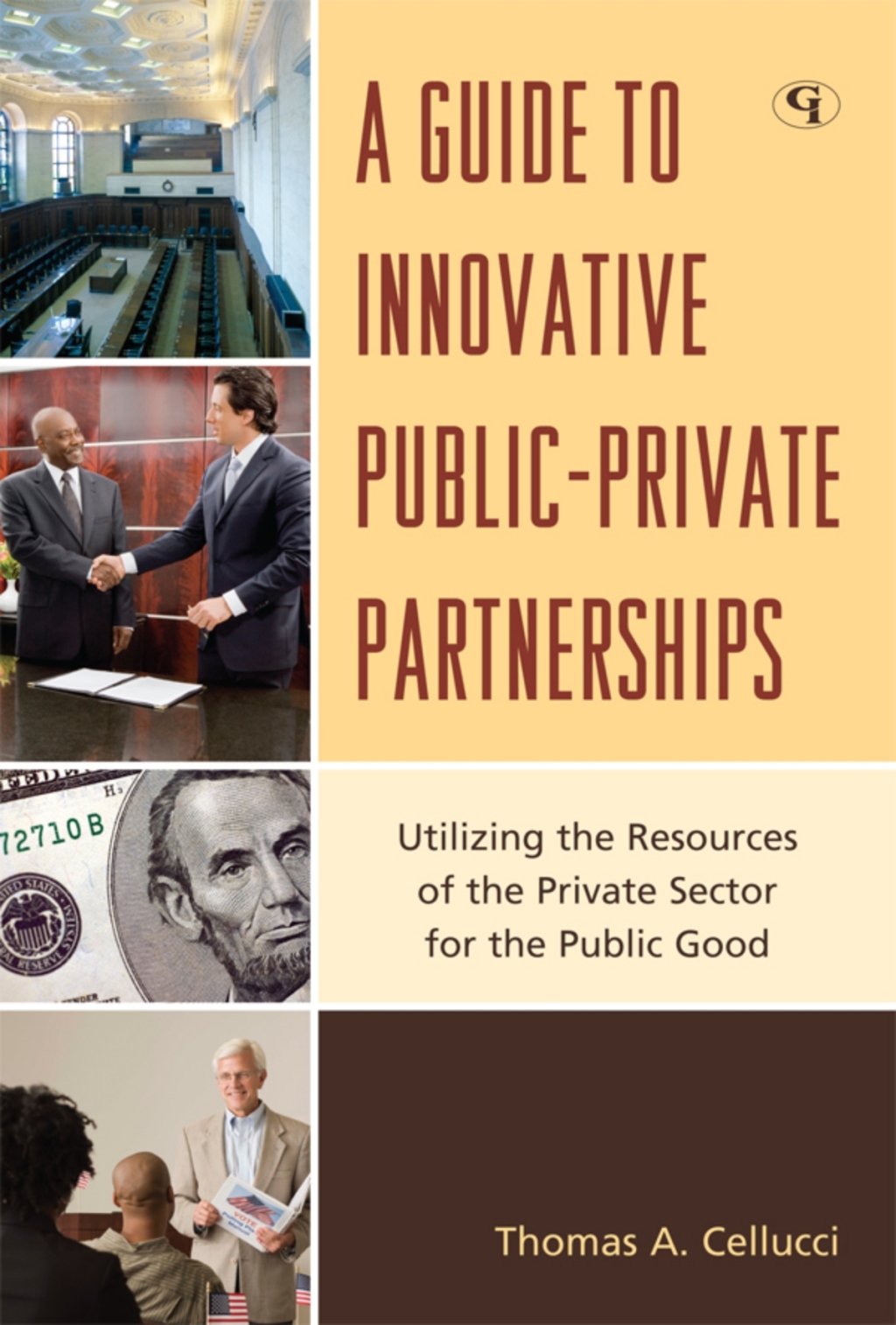 A Guide to Innovative Public-Private Partnerships Utilizing the Resources of the Private Sector for the Public Good 1st Edition â€“ PDF/EPUB Version Downloadable