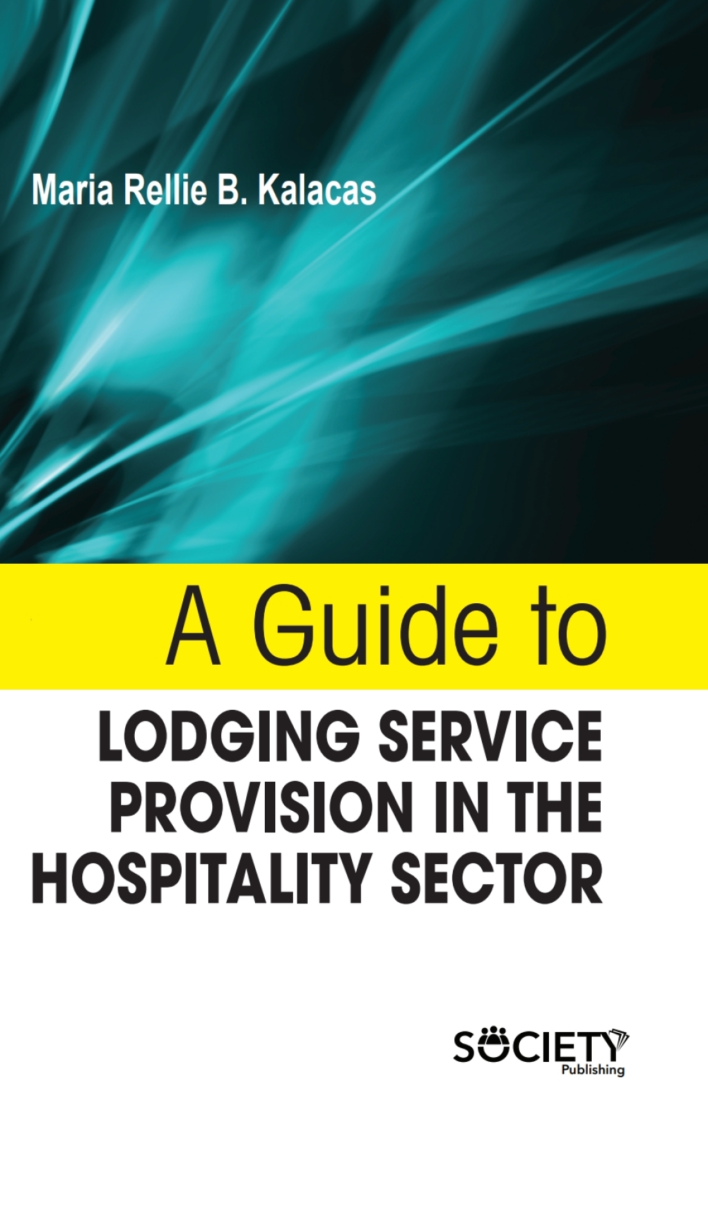 A Guide to lodging service provision in the hospitality sector â€“ PDF/EPUB Version Downloadable