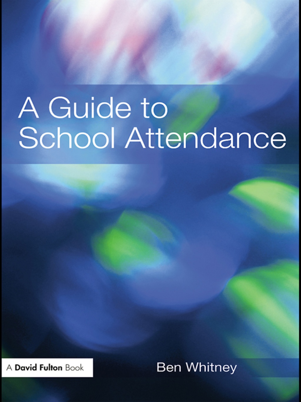 A Guide to School Attendance 1st Edition - (PDF/EPUB Version)