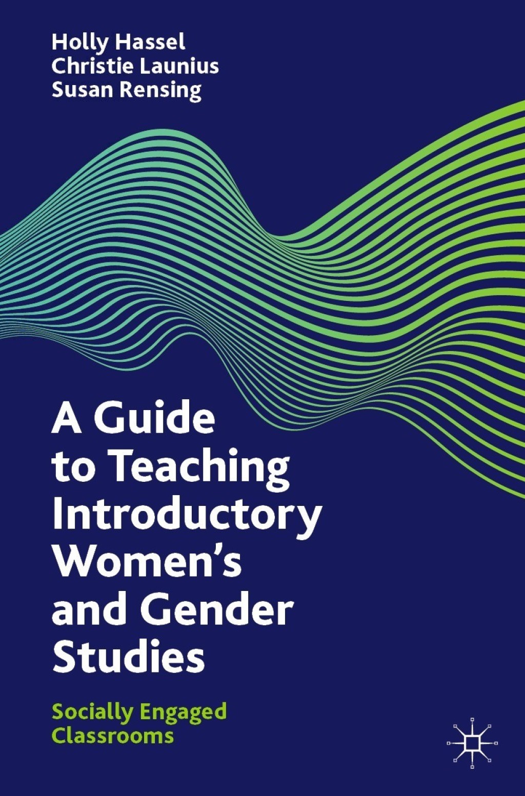 A Guide to Teaching Introductory Womenâ€™s and Gender Studies Socially Engaged Classrooms - (PDF/EPUB Version)