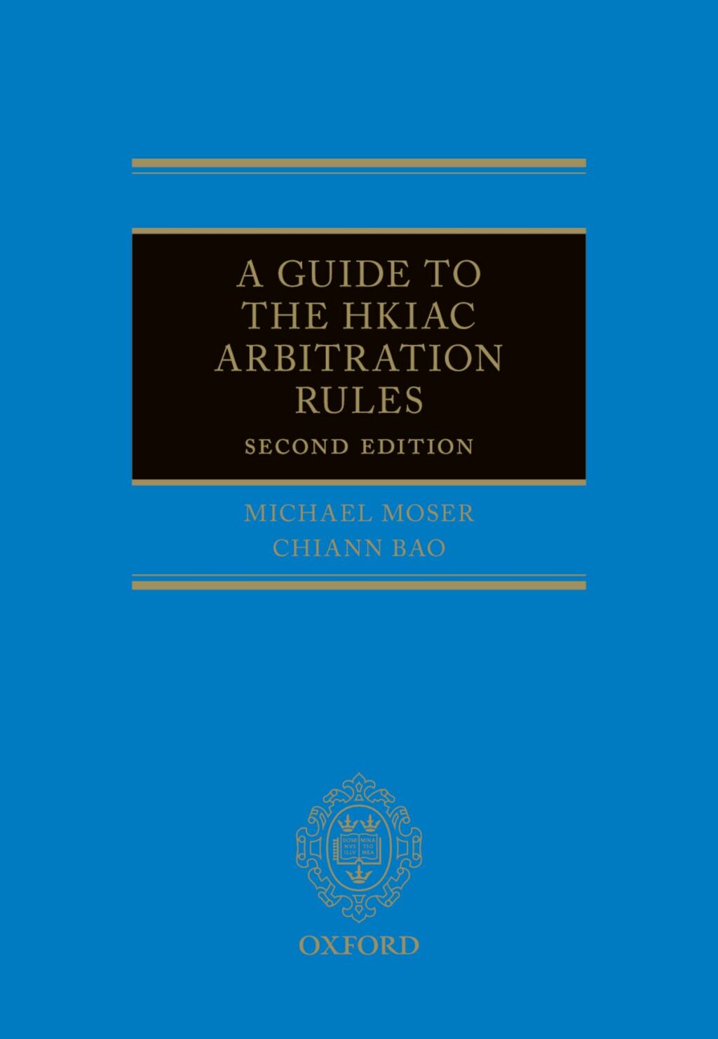 A Guide to the HKIAC Arbitration Rules 2nd Edition â€“ PDF/EPUB Version Downloadable