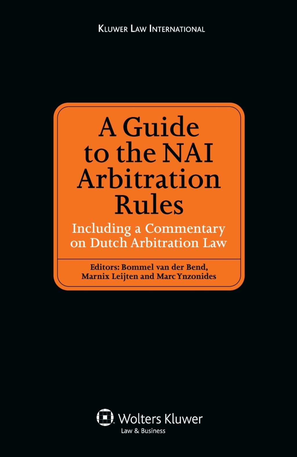 A Guide to the NAI Arbitration Rules Including a Commentary Law on Dutch Arbitration Law 1st Edition â€“ PDF/EPUB Version Downloadable