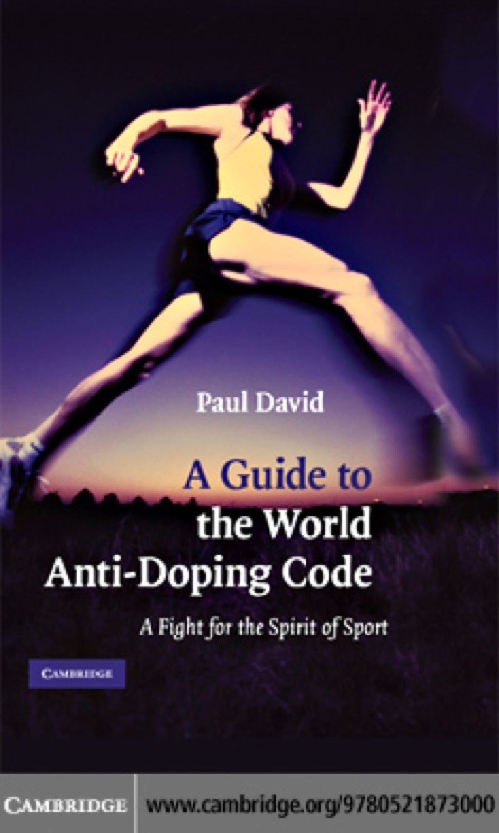 A Guide to the World Anti-Doping Code A Fight for the Spirit of Sport â€“ PDF/EPUB Version Downloadable