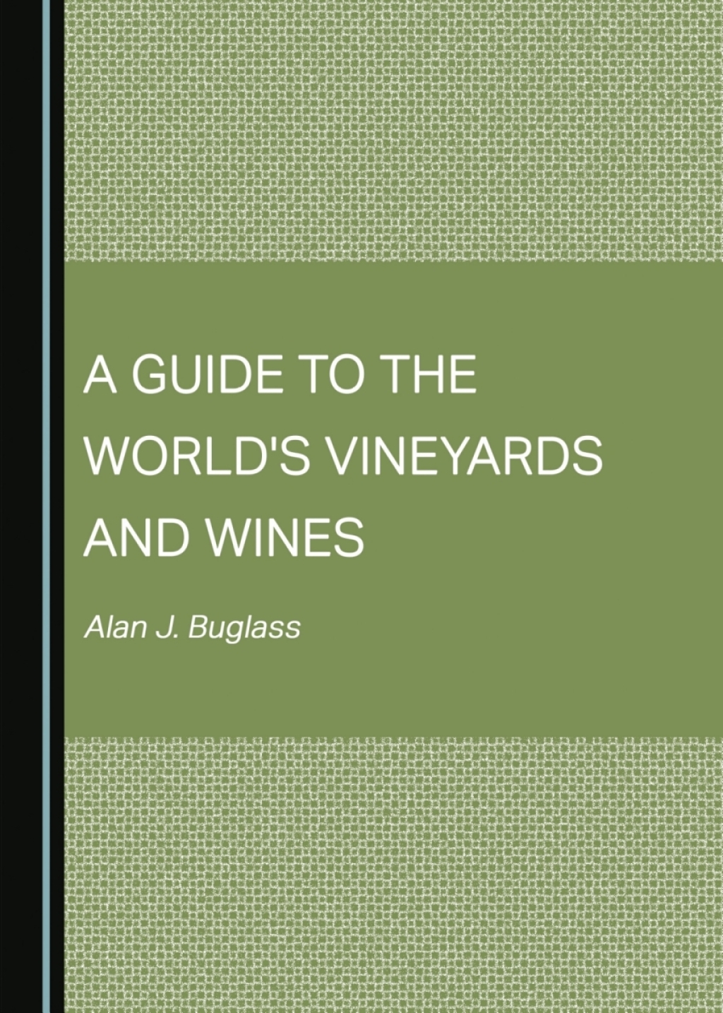 A Guide to the World's Vineyards and Wines 1st Edition â€“ PDF/EPUB Version Downloadable