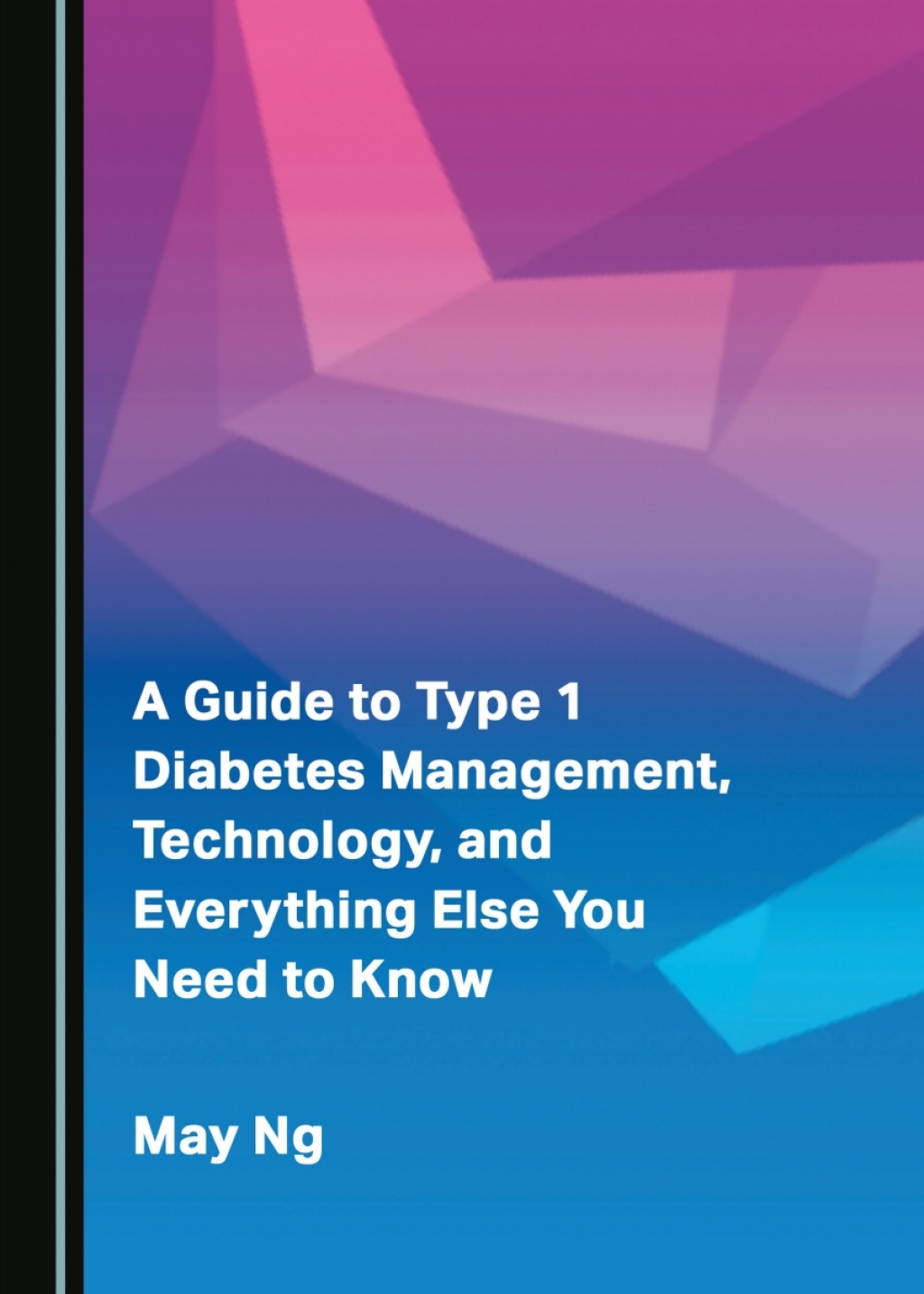 A Guide to Type 1 Diabetes Management, Technology, and Everything Else You Need to Know 1st Edition â€“ PDF/EPUB Version Downloadable