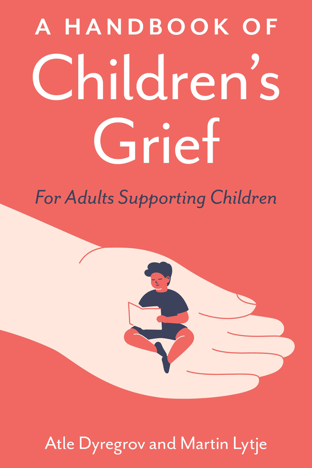 A Handbook of Children's Grief For Adults Supporting Children - (PDF/EPUB Version)