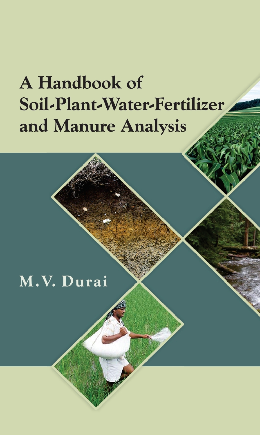 A Handbook of Soil-Plant-Water-Fertilizer and Manure Analysis 1st Edition â€“ PDF/EPUB Version Downloadable