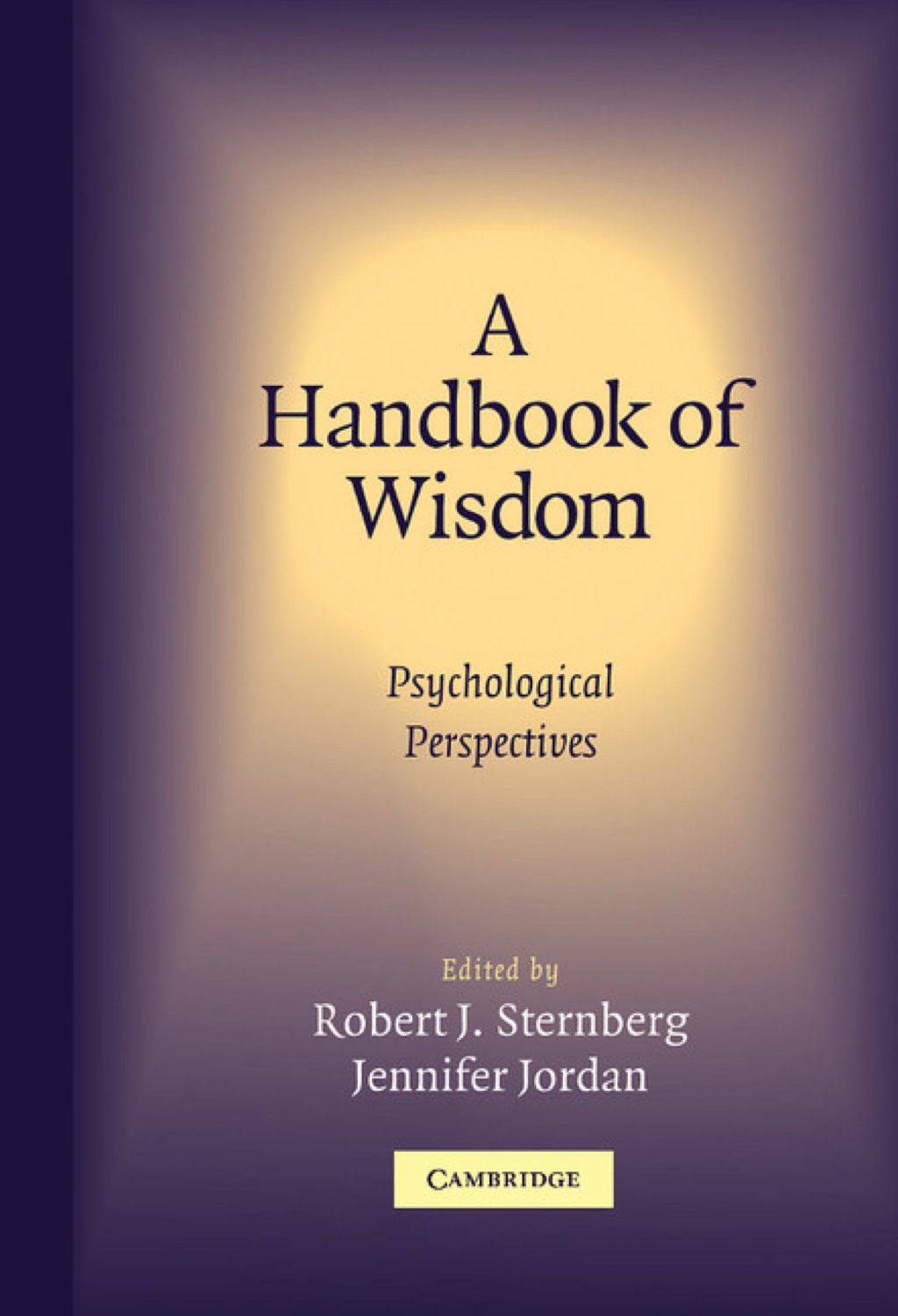 A Handbook of Wisdom Psychological Perspectives 1st Edition â€“ PDF/EPUB Version Downloadable
