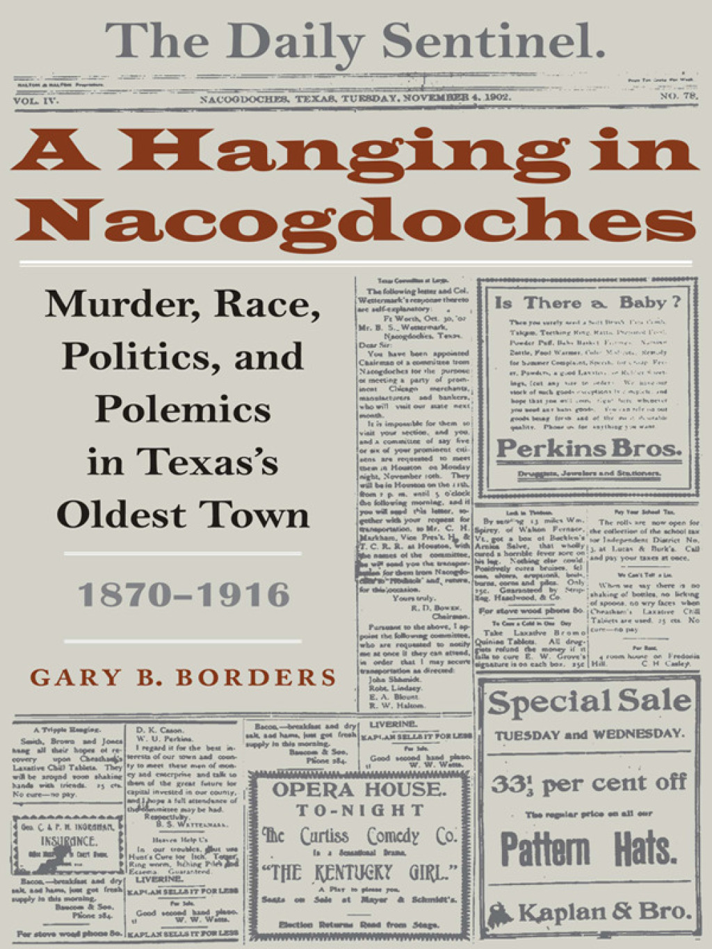 A Hanging in Nacogdoches Murder, Race, Politics, and Polemics in Texas's Oldest Town, 1870â€“1916 - (PDF/EPUB Version)