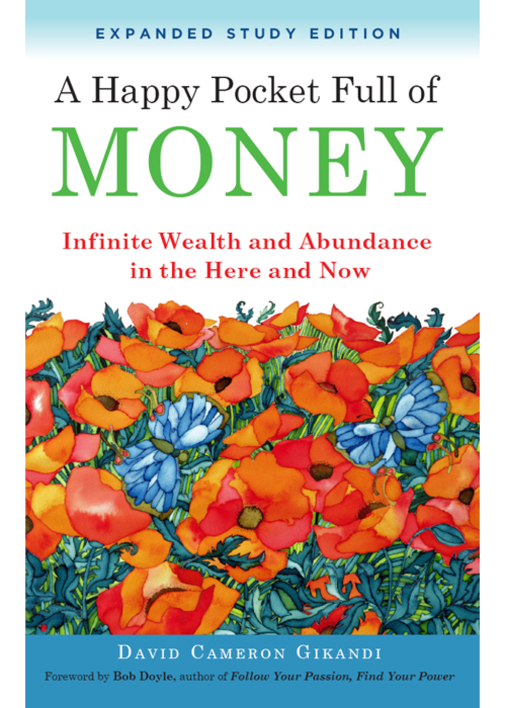 A Happy Pocket Full of Money, Expanded Study Edition Infinite Wealth and Abundance in the Here and Now - (PDF/EPUB Version)