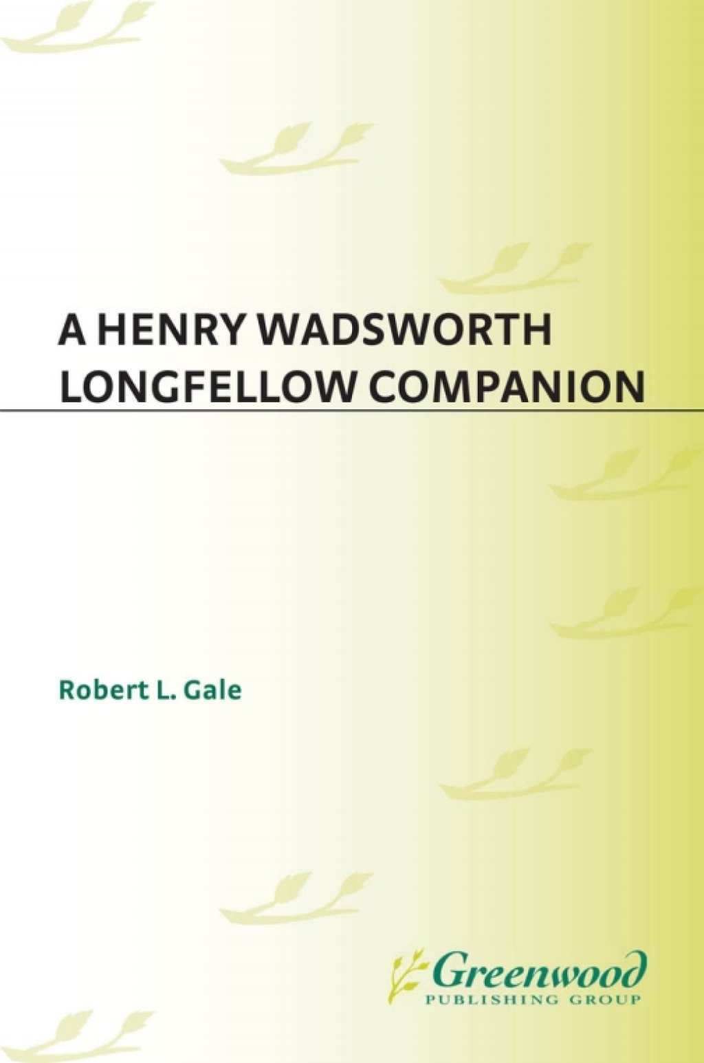 A Henry Wadsworth Longfellow Companion 1st Edition â€“ PDF/EPUB Version Downloadable