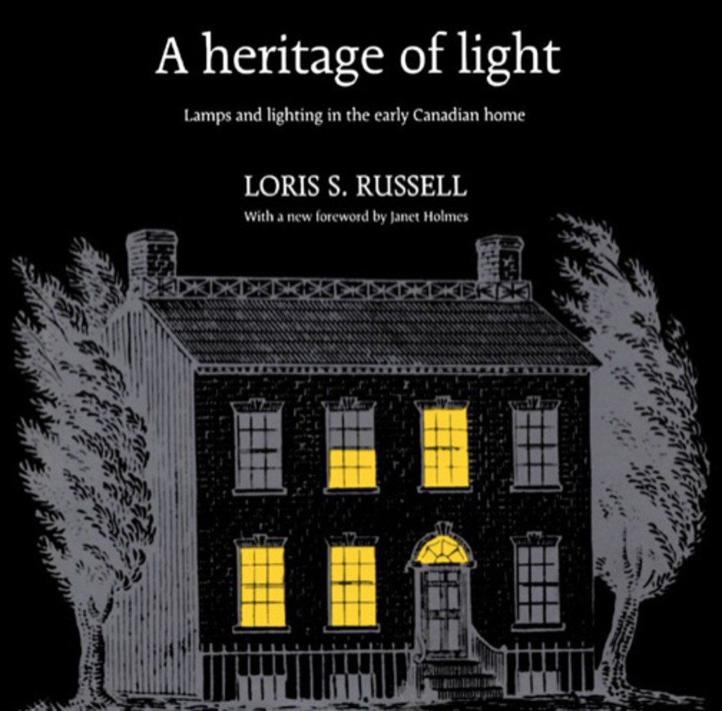 A Heritage of Light Lamps and Lighting in the Early Canadian Home 1st Edition â€“ PDF/EPUB Version Downloadable