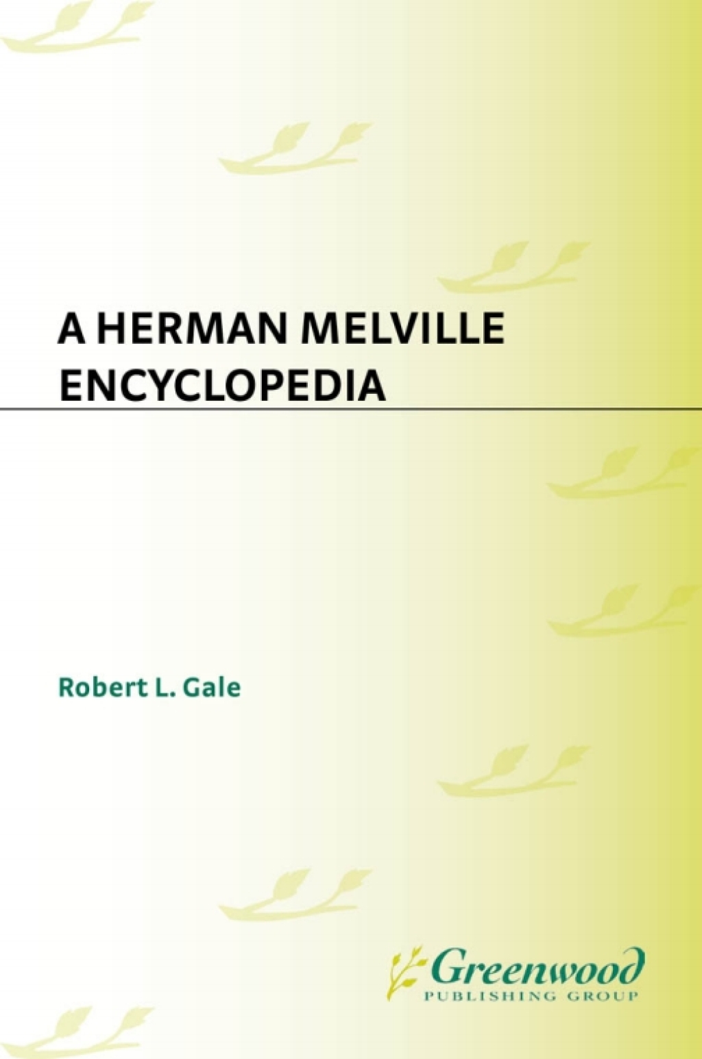 A Herman Melville Encyclopedia 1st Edition â€“ PDF/EPUB Version Downloadable