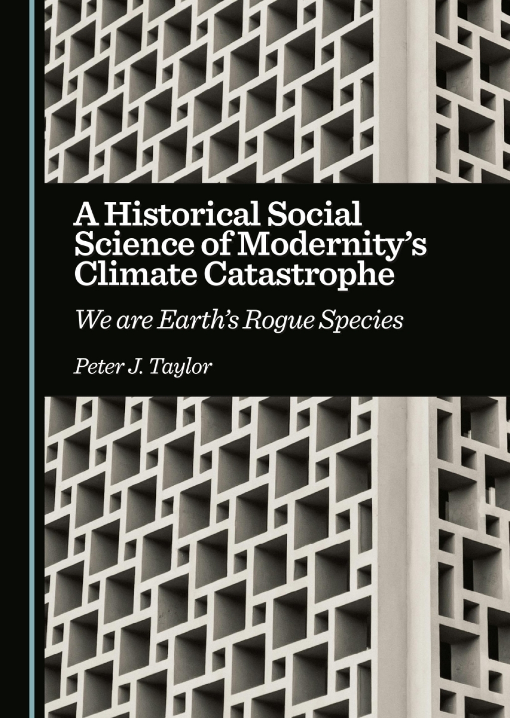 A Historical Social Science of Modernity's Climate Catastrophe We are Earthâ€™s Rogue Species 1st Edition â€“ PDF/EPUB Version Downloadable