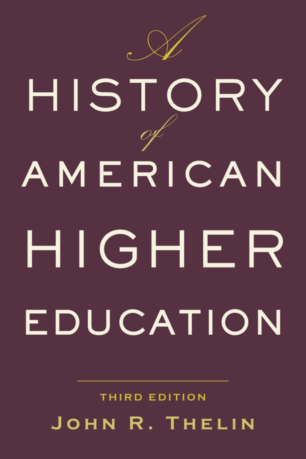 A History of American Higher Education 3rd Edition - (PDF/EPUB Version)