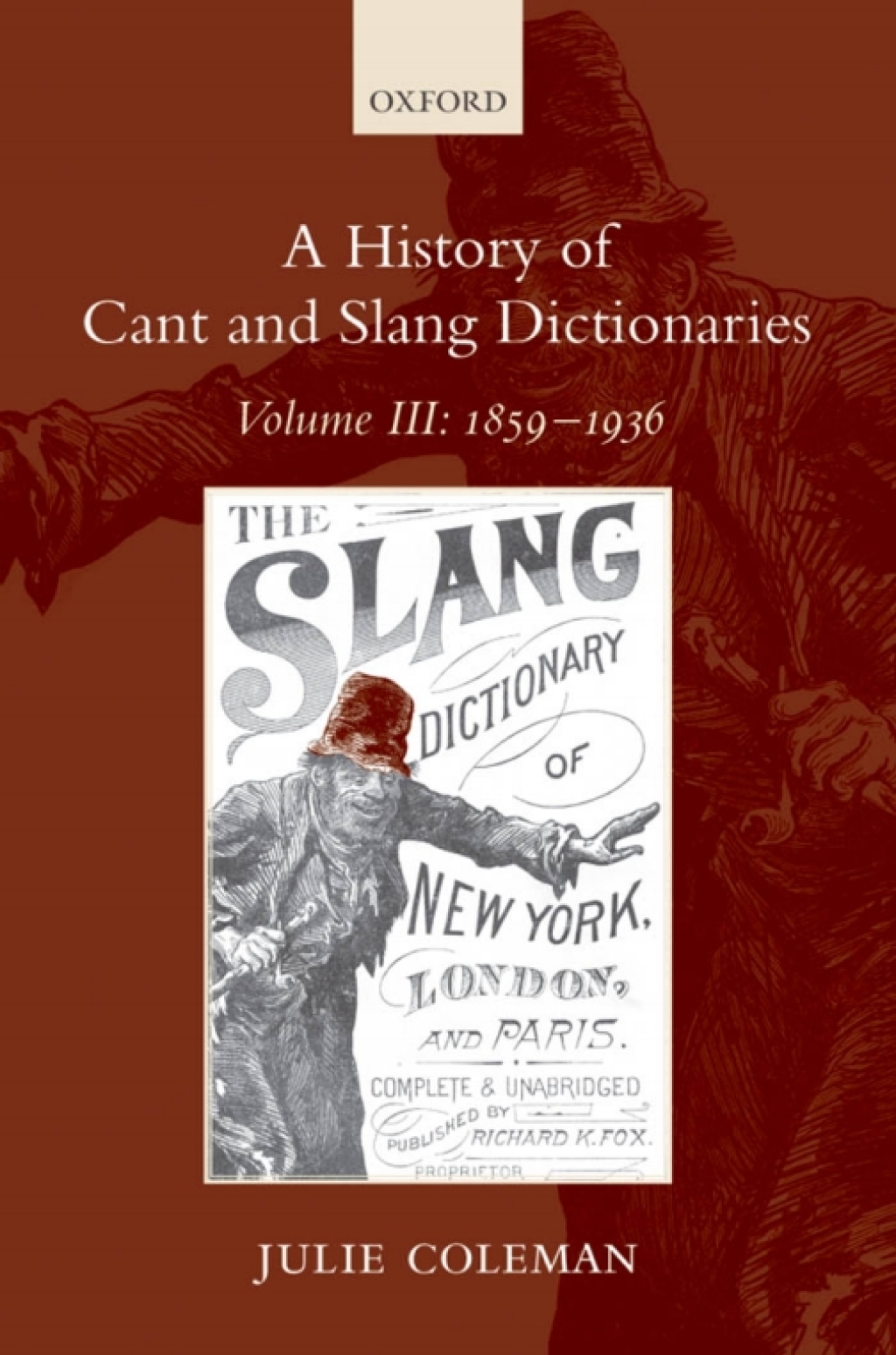 A History of Cant and Slang Dictionaries Volume III: 1859-1936 â€“ PDF/EPUB Version Downloadable