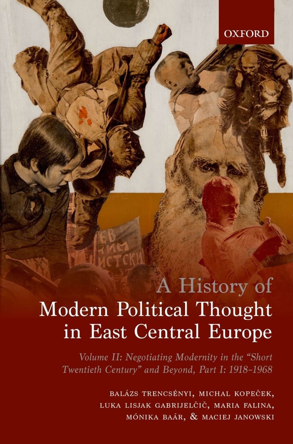 A History of Modern Political Thought in East Central Europe Volume II ...
