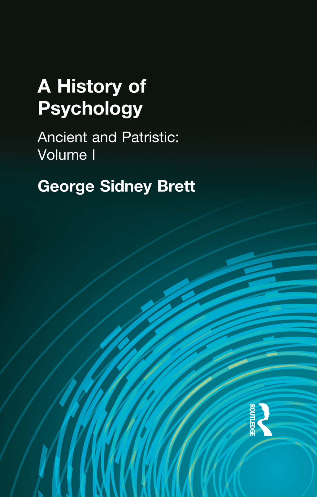 A History of Psychology Ancient and Patristic Volume I 1st Edition â ...