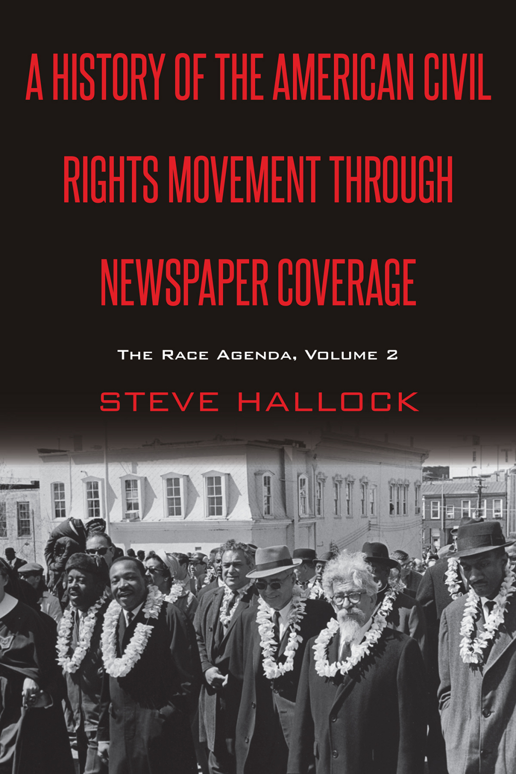 A History of the American Civil Rights Movement Through Newspaper Coverage The Race Agenda, Volume 2 1st Edition – PDF/EPUB Version Downloadable A History of the American Civil Rights Movement Through Newspaper Coverage The Race Agenda, Volume 2 1st Edition – PDF/EPUB Version Downloadable - Image 1