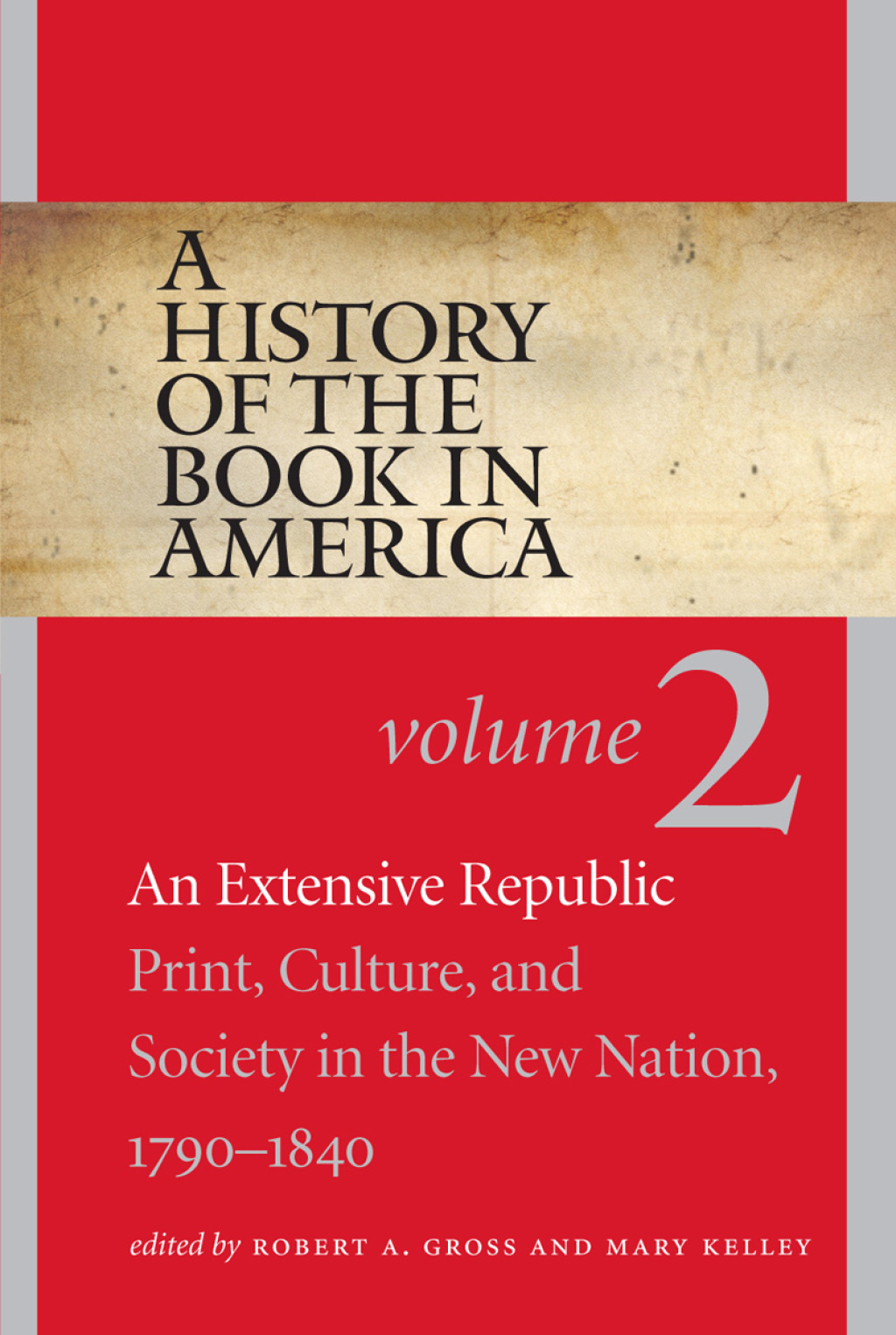 A History of the Book in America Volume 2: An Extensive Republic: Print, Culture, and Society in the New Nation, 1790-1840 - (PDF/EPUB Version)