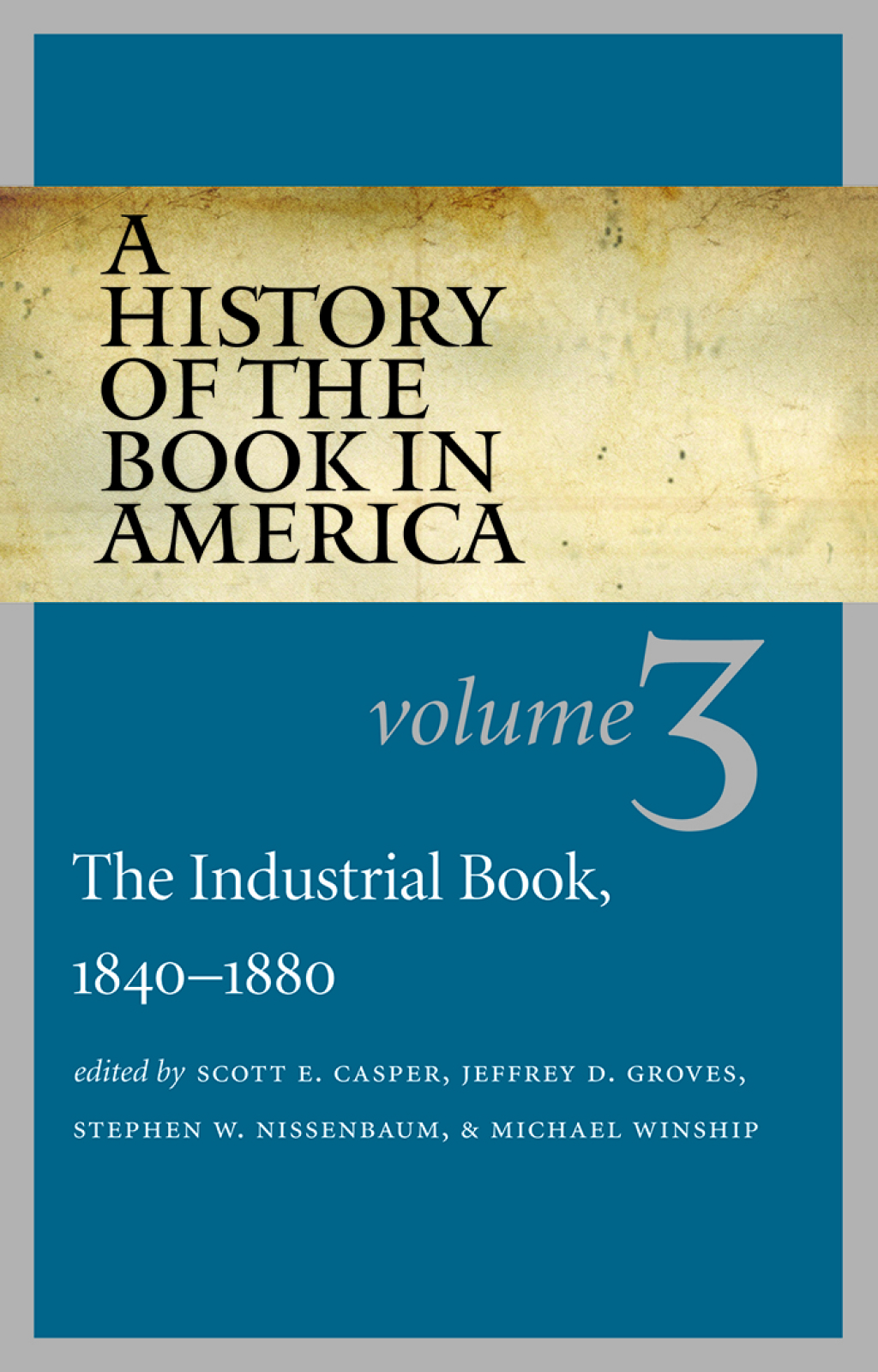 A History of the Book in America Volume 3: The Industrial Book, 1840-1880 - (PDF/EPUB Version)