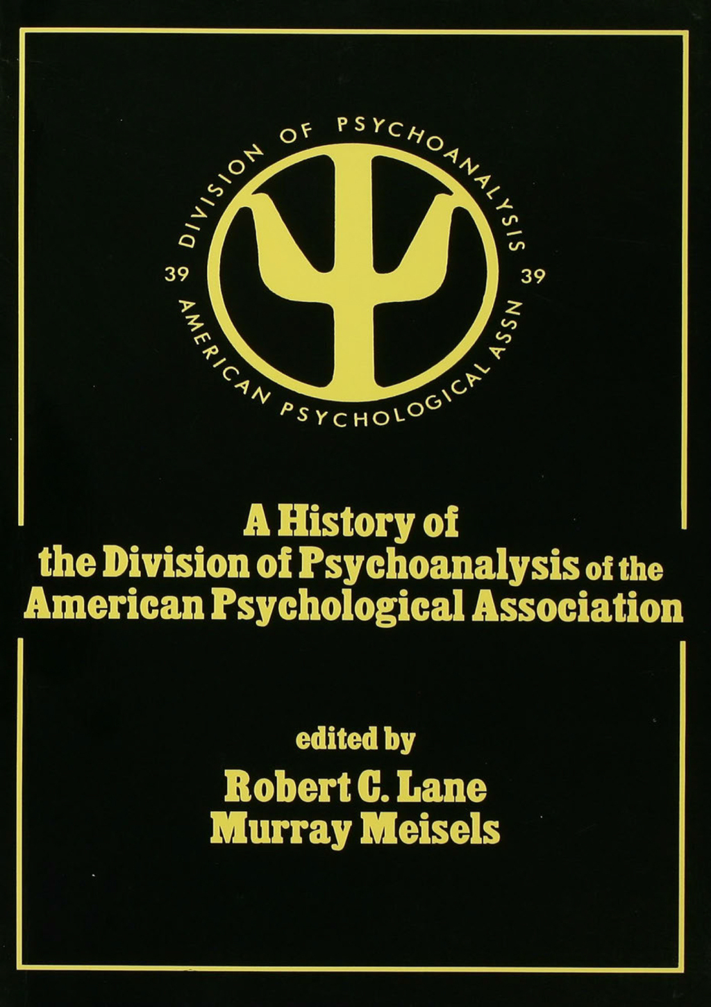 A History of the Division of Psychoanalysis of the American Psychological Associat 1st Edition - (PDF/EPUB Version)