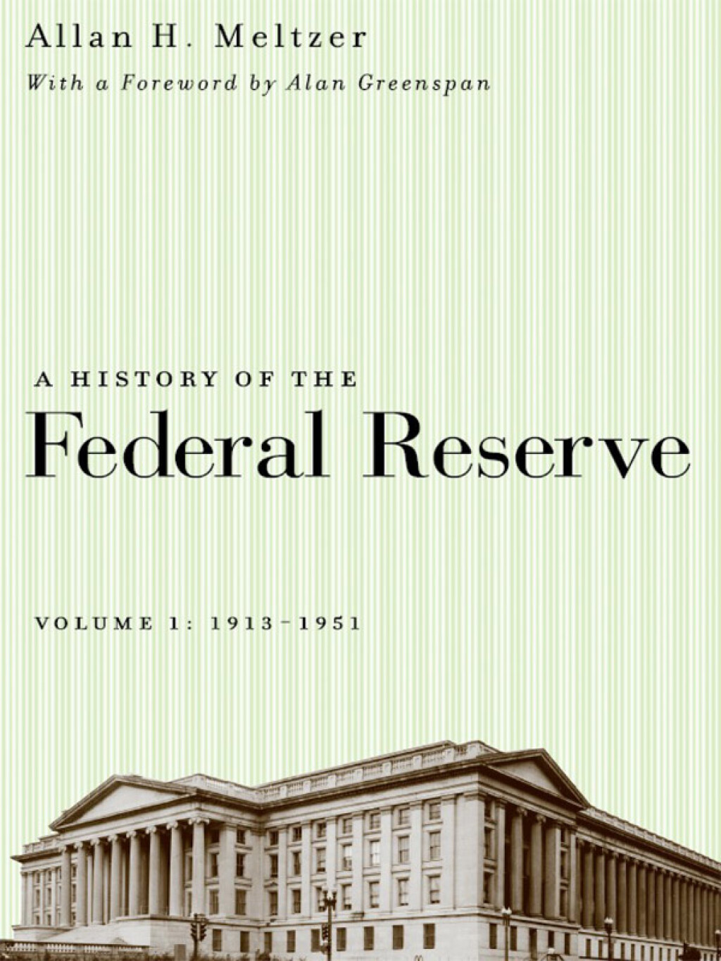 A History of the Federal Reserve, Volume 1 1913-1951 1st Edition - (PDF/EPUB Version)