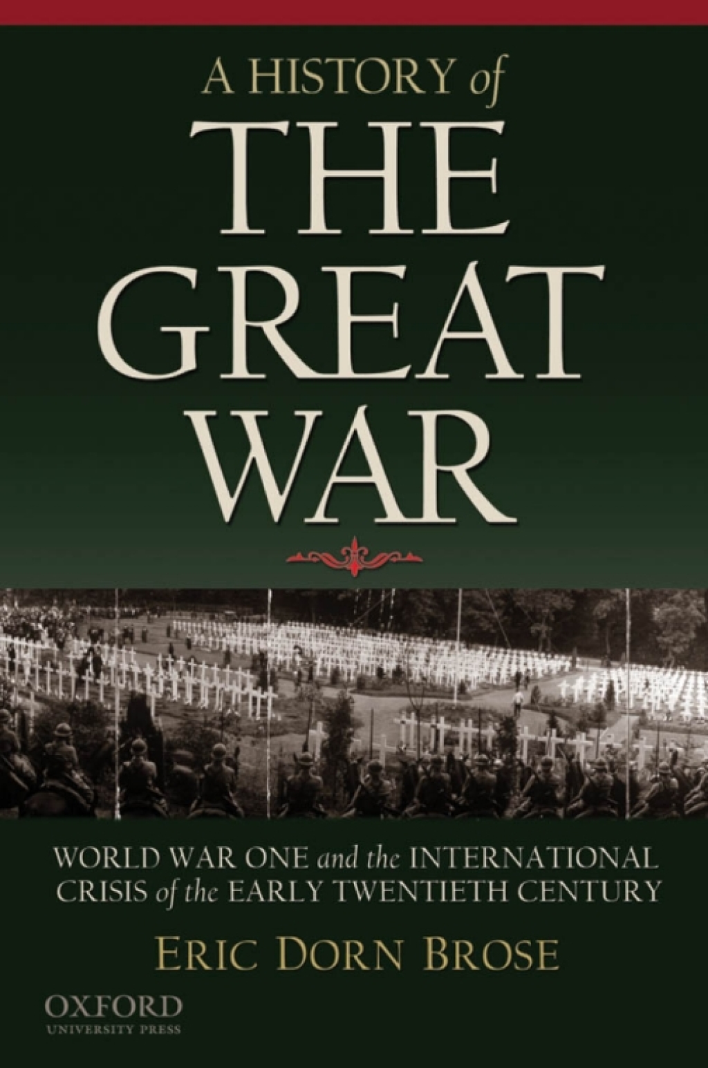 A History of the Great War World War One and the International Crisis ...