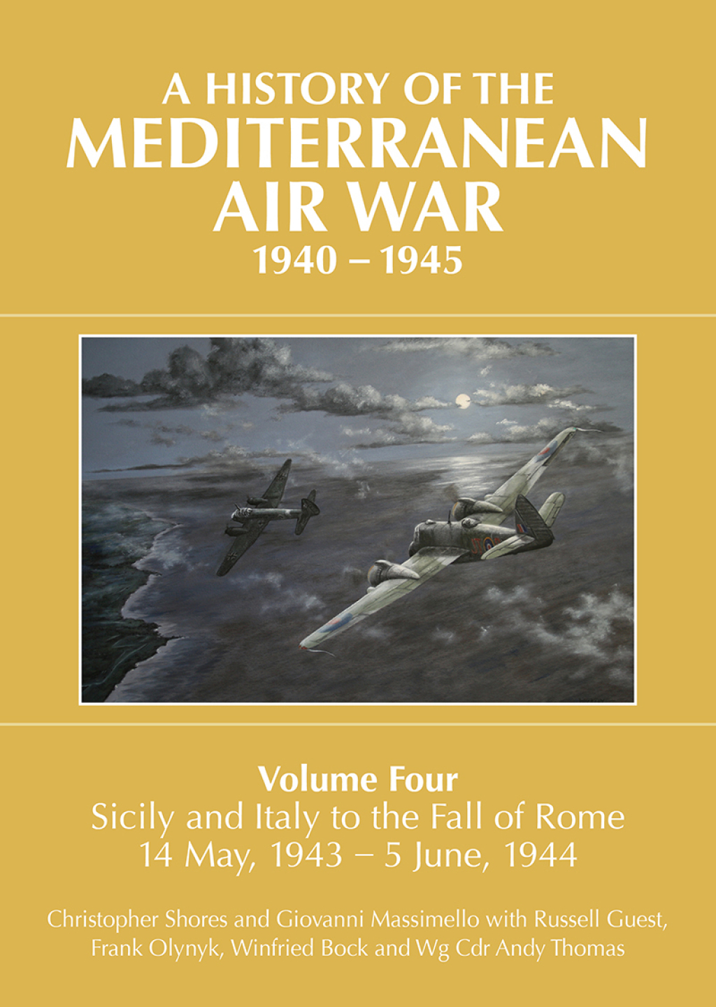 A History of the Mediterranean Air War, 1940â€“1945 Sicily and Italy to the Fall of Rome 14 May, 1943â€“5 June, 1944  â€“ PDF/EPUB Version Downloadable