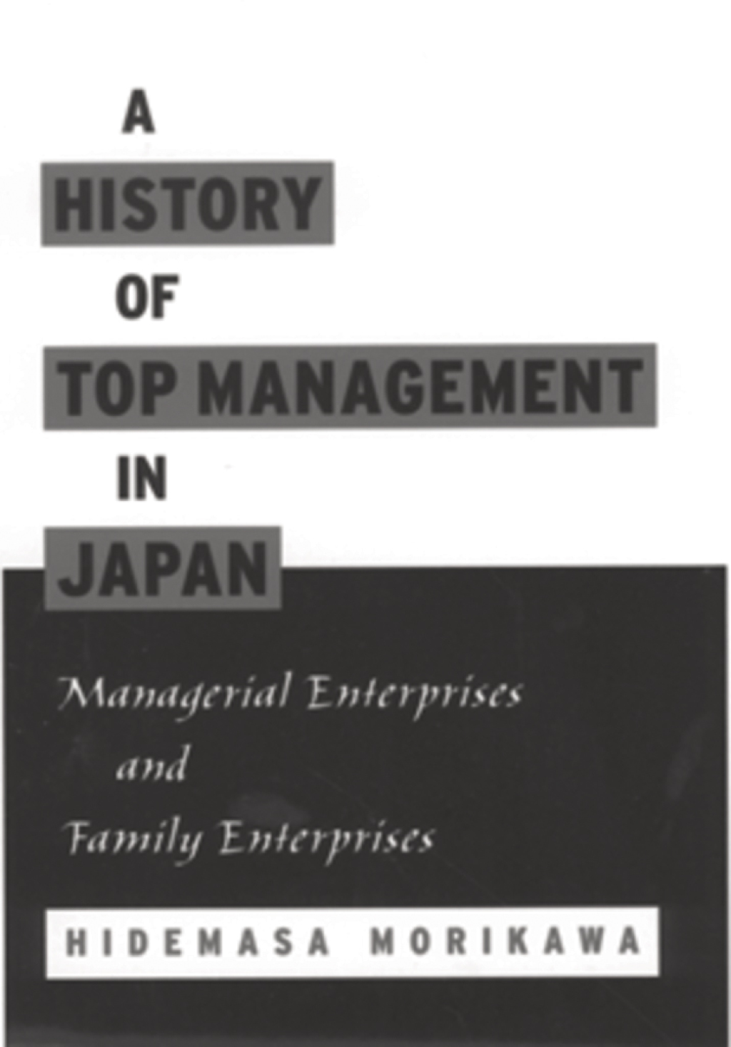 A History of Top Management in Japan Managerial Enterprises and Family Enterprises â€“ PDF/EPUB Version Downloadable
