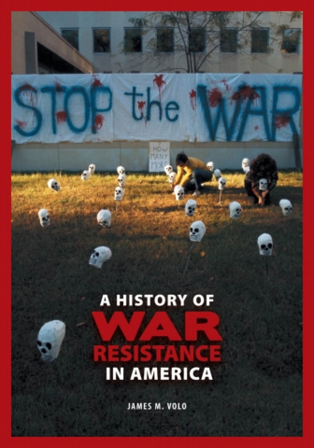 A History of War Resistance in America 1st Edition â€“ PDF/EPUB Version Downloadable