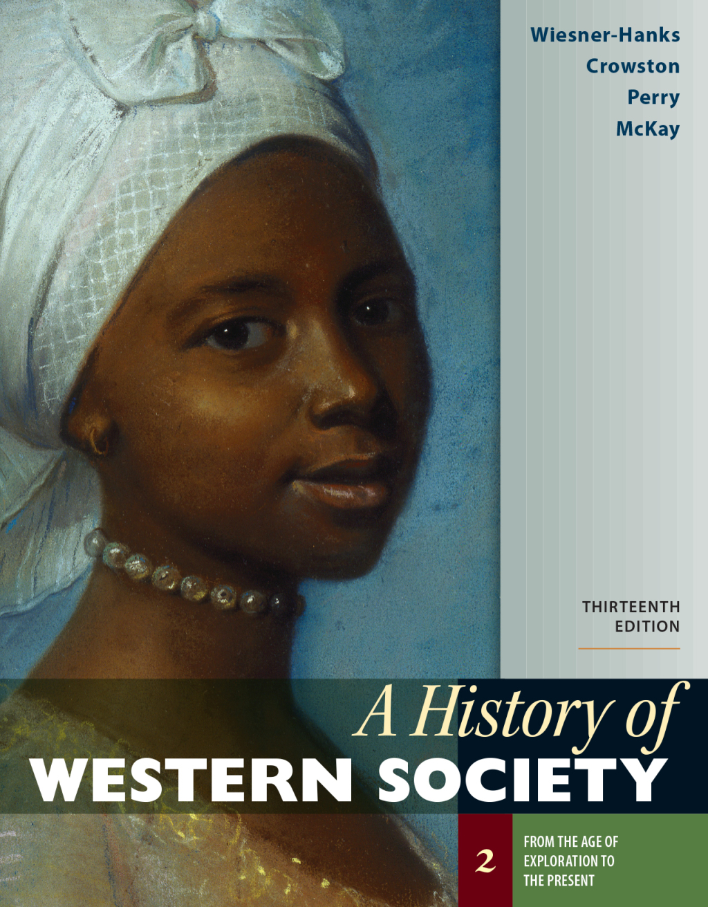 A History of Western Society, Volume 2 From the Age of Exploration to the Present 13th Edition â€“ PDF/EPUB Version Downloadable