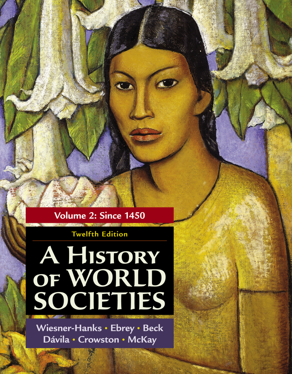 A History of World Societies, Volume 2 Since 1450 12th Edition â€“ PDF/EPUB Version Downloadable