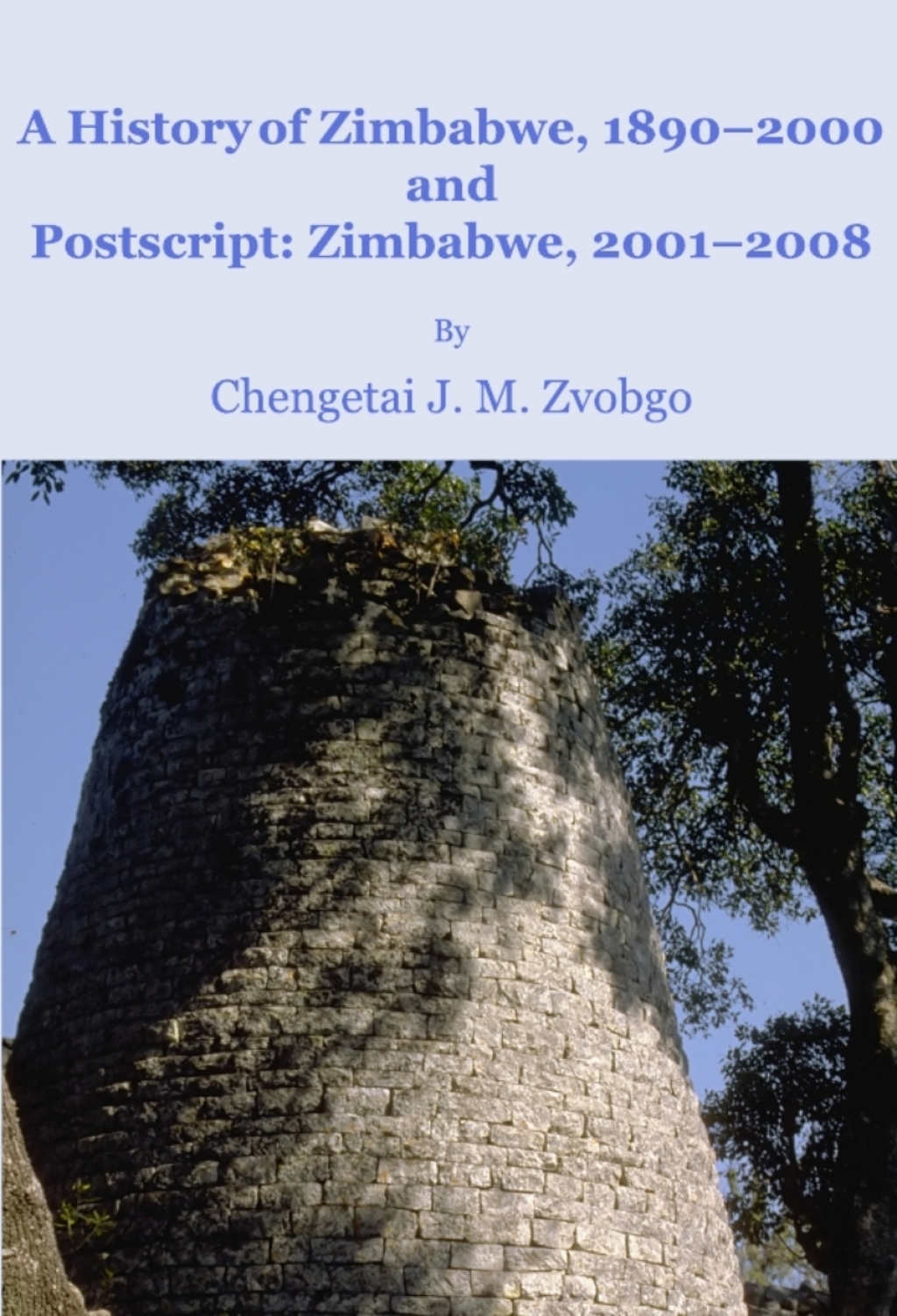 A History of Zimbabwe, 1890-2000 and Postscript, Zimbabwe, 2001-2008 1st Edition â€“ PDF/EPUB Version Downloadable